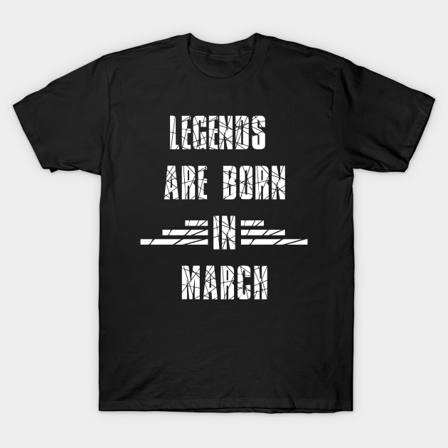 Legends are born T-Shirt by sopiansentor8